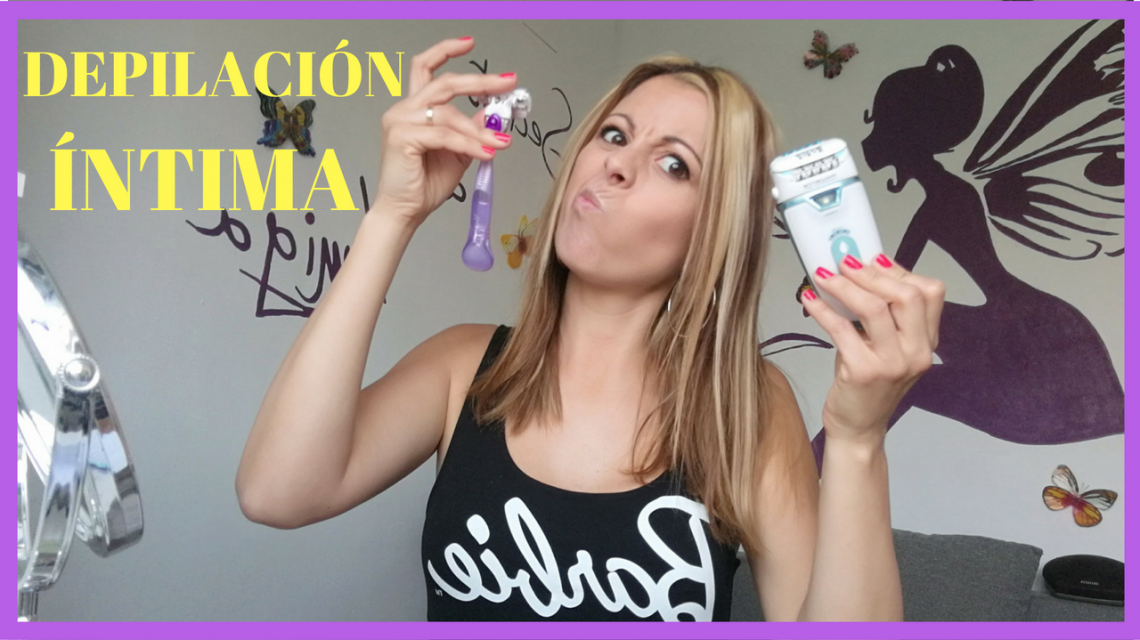 DEPILACIÓN ÍNTIMA FEMENINA / MÉTODOS Y MI EXPERIENCIA